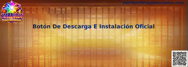 Botón De Descarga E Instalación Oficial Starburst Tragamonedas