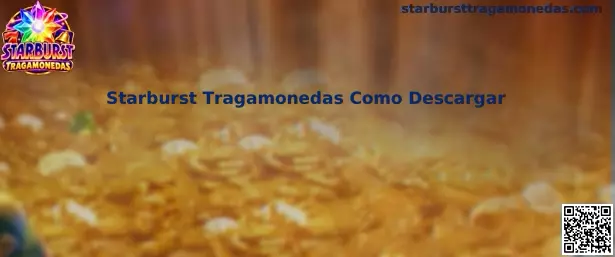 Guía de descarga de Starburst Tragamonedas