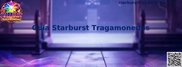 Guía Starburst Tragamonedas para registro, acceso y localización del juego
