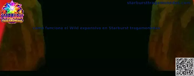 Ilustración de referencia para conocer el Wild expansivo y los carretes de Starburst tragamonedas