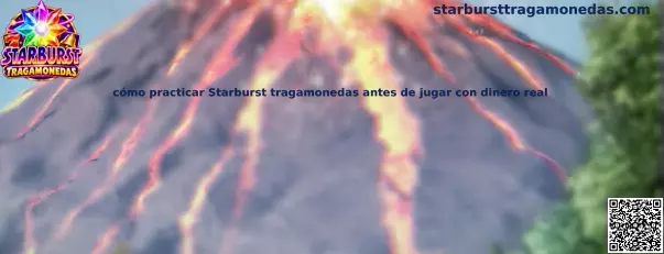 Guía para practicar Starburst Tragamonedas antes de jugar con dinero real