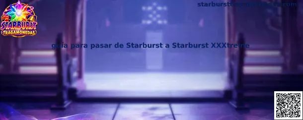 Imagen ilustrativa de la guía para conocer las diferencias entre Starburst y Starburst XXXtreme