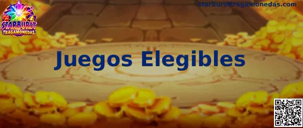 Juegos Elegibles de Starburst Tragamonedas