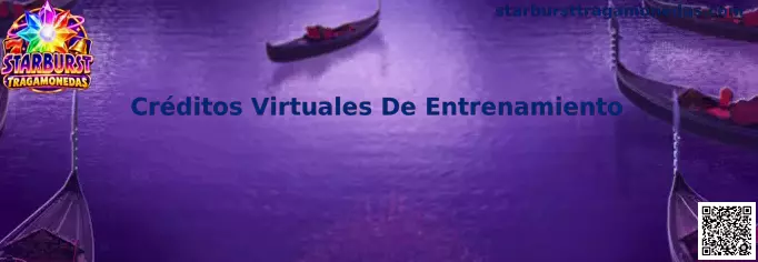 Guía visual de Créditos Virtuales De Entrenamiento para practicar funciones de Starburst Tragamonedas