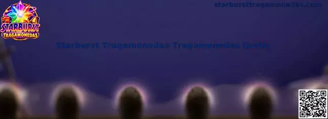 Experiencia gratuita de Starburst Tragamonedas